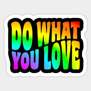 Do What You Love - Tie Dye (Rainbow) Sticker